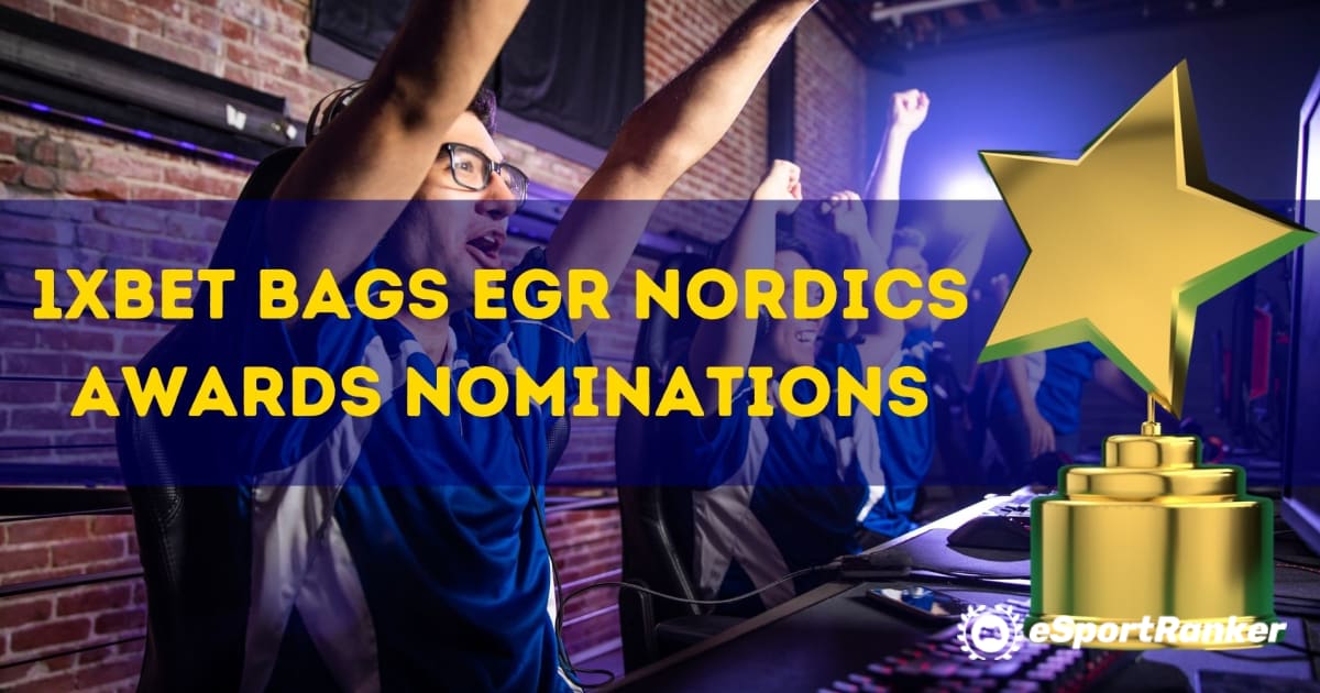 1xBet Bags EGR Nordics Awardsi nominatsioonid