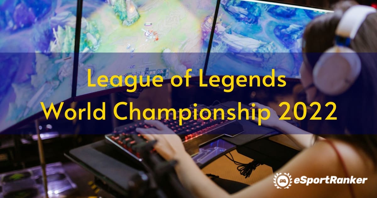 League of Legends 2022. aasta maailmameistrivõistlused